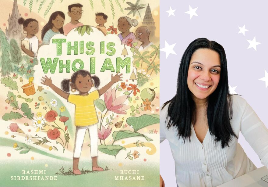 Illustrated children’s book cover for This Is Who I Am by Rashmi Sirdeshpande and Ruchi Mhasane next to a smiling author portrait of a woman with long dark hair against a purple background with white stars.