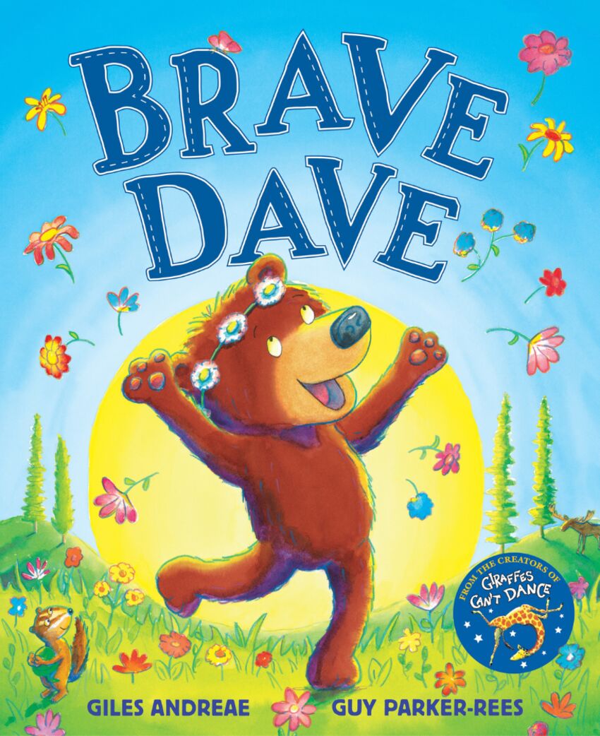 Book cover for 'Brave Dave' by Giles Andreae and Guy Parker-Rees. A happy Bear wearing a daisy crown smiles in front of a sunny background