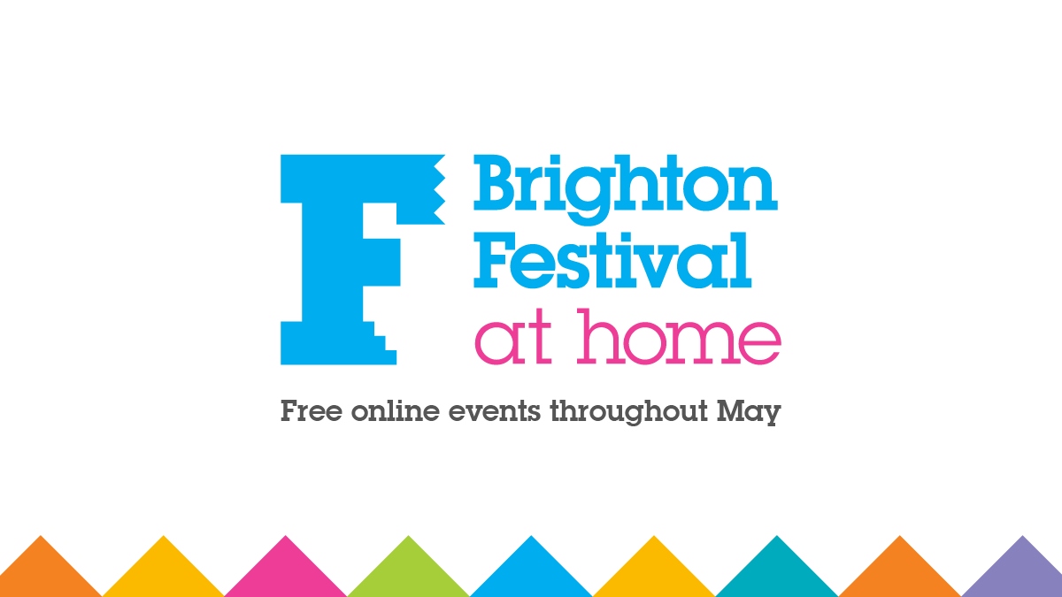 Brighton Festival Thanks Everyone At Home Brighton Festival
